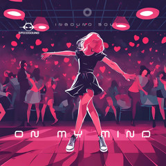 On My Mind (Original Mix)