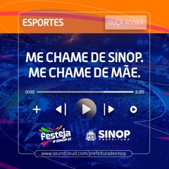 Me chame de Sinop, Me chame de mãe (Esporte)