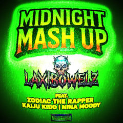 Midnight Mash-Up (Feat. Zodiac The Rapper, Kaiju Kidd & Nina Moody)