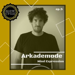 Arkademode ✰ MIND EXPRESSION #5