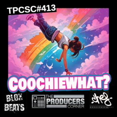 SC#413 - Bloxbeats - Coochiewhat?