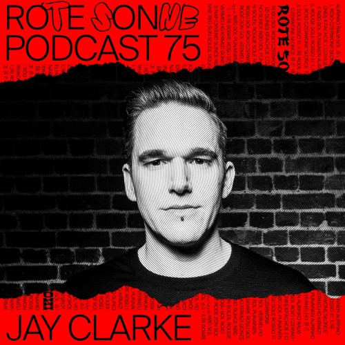 Rote Sonne Podcast 75 | Jay Clarke