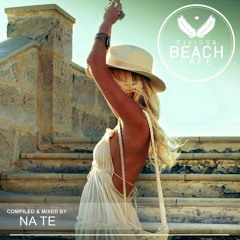 𝗘𝗶𝘃𝗶𝘀𝘀𝗮 𝗕𝗲𝗮𝗰𝗵 𝗖𝗮𝗳𝗲 - Compiled & mixed by Na Te