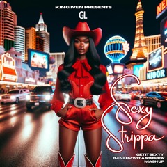 Sexyy Strippa - King Iven Edit