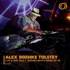 ALEX BOSHKE TOLSTEY @ ZNA Gathering 2022, The Market | Boshke Beats Series Ep. 49 | 07/10/2022