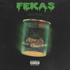 Yung Neako x Carlos Cosby - Fekas Prod. By Jah