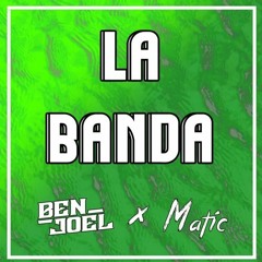 La Banda (Ben Joel & Matic Remix) free dl