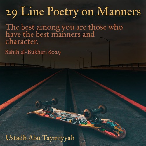 29 Line Poetry on Manners - Ustadh Abu Taymiyyah