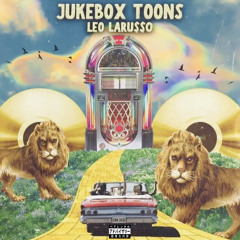 Leo Laru$$o - Jukebox Toons (Album)