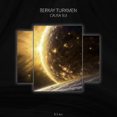 Berkay Turkmen - Causa Sui [PLTL454]