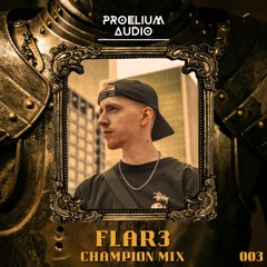 Champion Mix 003: FLAR3