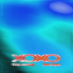xoxo (Feat. Layzi)