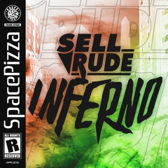 SellRude - Inferno [Out Now]