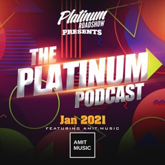 The Platinum Podcast January 2021 - Amit.Music - Bollywood/House