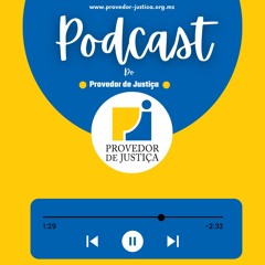 Podcast do Provedor de Justiça
