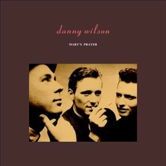 Danny Wilson - Mary's Prayer (Extended ReWork 2023 By DJ Nilsson)