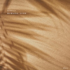 Romulus - Burning Sand