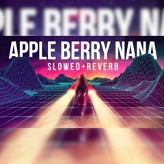 Apple Berry Nana X Eric Bellinger (SLOWED+REVERB) Prod.naymixedthis