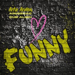 FUNNY (Arta Arden, Armignac, Dub Alien)