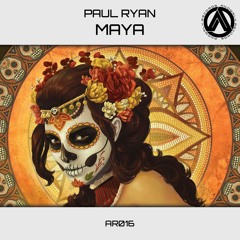 Paul Ryan - Maya (AR016 Teaser)