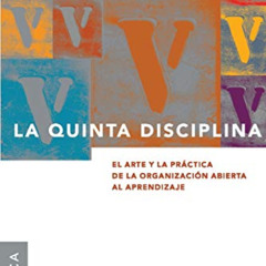 [Access] PDF 📥 Quinta disciplina, La: El Arte Y La Práctica De La Organización Abier