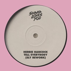 Herbie Hancock - Tell Everybody (SLY Rework)