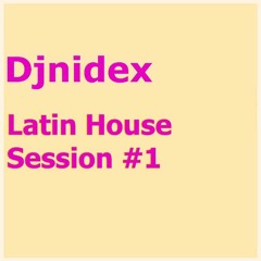 Latin House Session #1