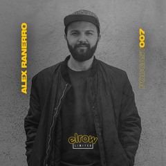 elrow Limited - Podcast007 - Mixed By Alex Ranerro