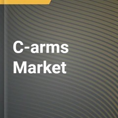 Fixed And Mobile C-arms Market Value Chain Analysis Amp; Forecast By 2025