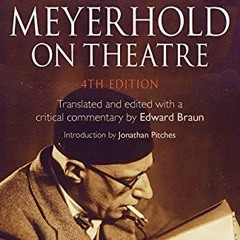 [GET] KINDLE 💛 Meyerhold on Theatre (Theatre Makers) by  Edward Braun &  Jonathan Pi