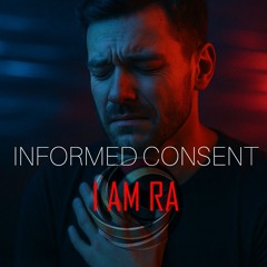 Informed Consent - You knew.