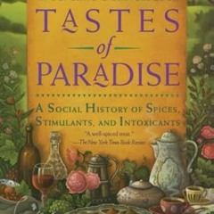 (# Tastes of Paradise, A Social History of Spices, Stimulants, and Intoxicants (Book#