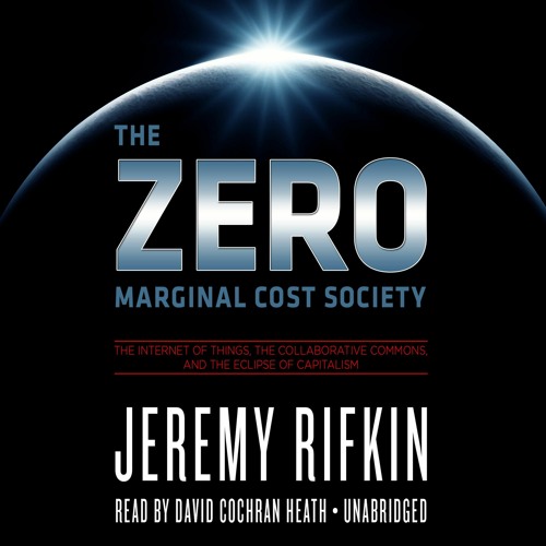 [PDF] The Zero Marginal Cost Society: The Internet of Things, the Collaborative