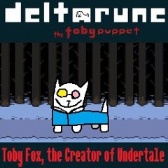 Toby Fox, the Creator of Undertale - [Deltarune: The Toby Puppet]