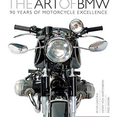 [Free] KINDLE 📜 The Art of BMW: 90 Years of Motorcycle Excellence by  Peter Gantriis