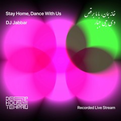 Stay Home, Dance With Us | Dj Jabbar | Recorded Live Stream