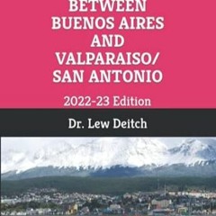 [PDF-EPub] Download CRUISING BETWEEN BUENOS AIRES AND VALPARAISOSAN ANTONIO 2022-23 Editio