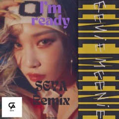 I`m Ready - CHUNG HA (SEYA Remix)