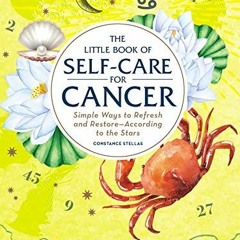[READ] KINDLE PDF EBOOK EPUB The Little Book of Self-Care for Cancer: Simple Ways to Refresh and Res