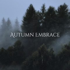 Autumn Embrace - 🍁 | Emotional Neoclassical Music & Cinematic Fall Nature