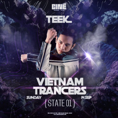 TEEK Live at VIETNAM TRANCERS (STATE 01)