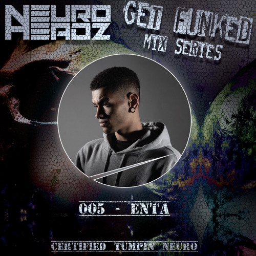 NEUROHEADZ//GET FUNKED GUEST MIX - 005 ENTA