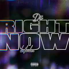 Right Now ft. LordLovelace