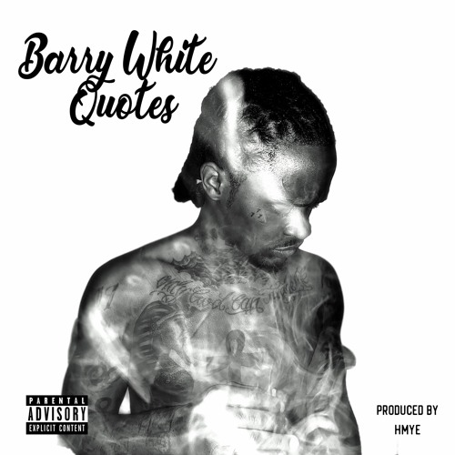 Stream Barry White Quotes by Jee 🐐⭐️🩸💧 | Listen online for free on  SoundCloud