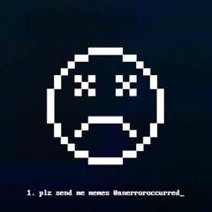 an error occurred - plz send me memes