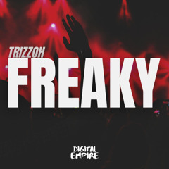 Trizzoh - Freaky [OUT NOW]