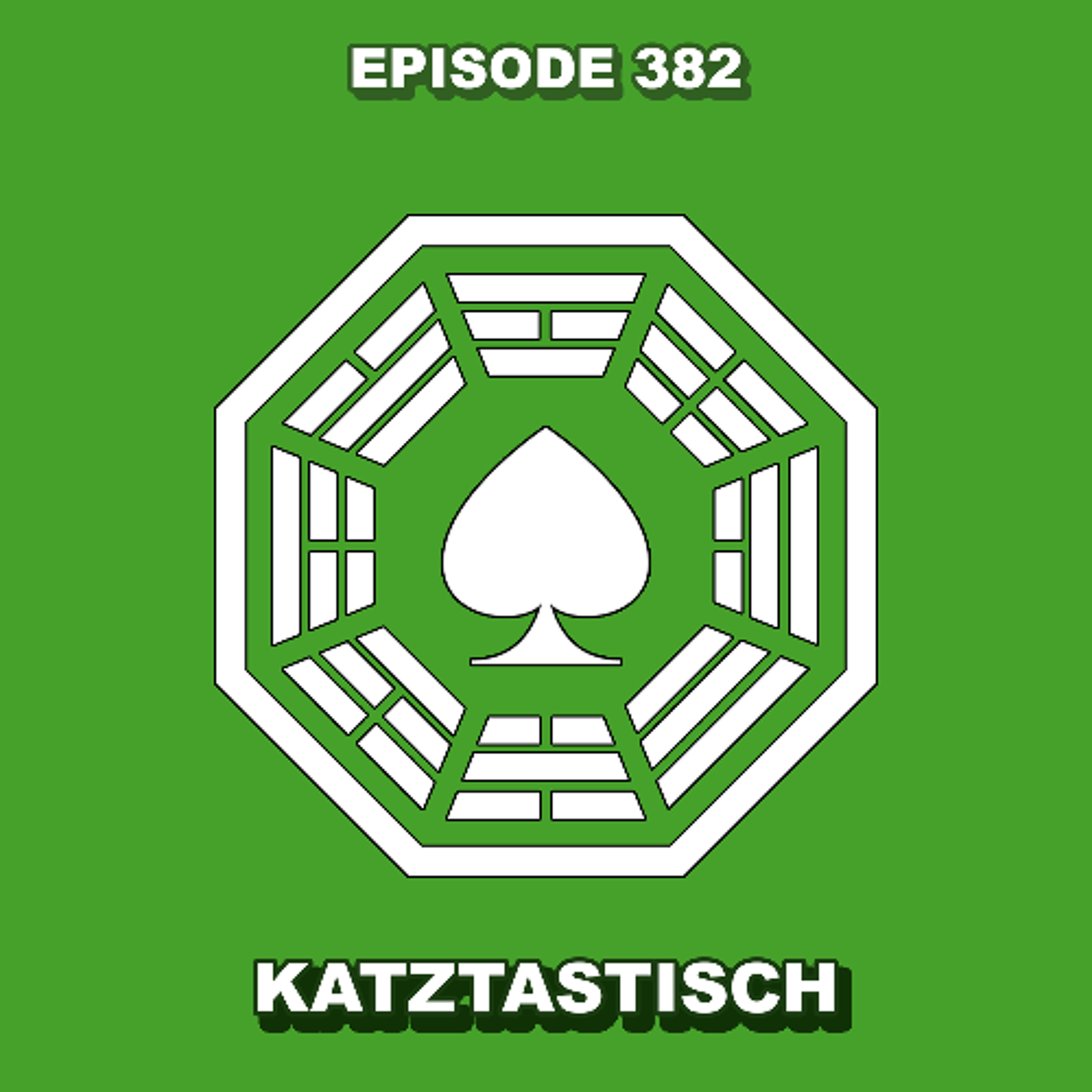 Episode 382 - Katztastisch