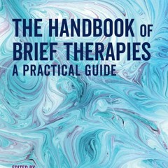 Download Book [PDF] The Handbook of Brief Therapies: A practical guide full