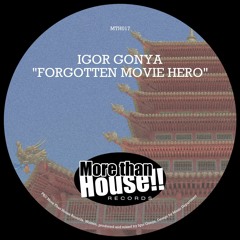 PREMIERE: Igor Gonya - Forgotten Movie Hero [More Than House!!]