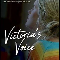 [ACCESS] PDF ✏️ Victoria's Voice: Our daughter's dying wish to share her diary and sa